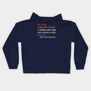 Don't mess with me! Kids Hoodie